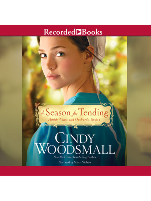 Title details for A Season for Tending by Cindy Woodsmall - Available
